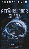 Thomas Baum - Gefährlicher Glanz, Häftad. Tillgänglighet: Lägg i varukorg