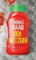 Thomas Raab - Der Metzger, Häftad