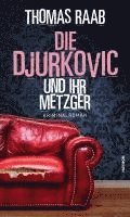 Die Djurkovic und ihr Metzger 1