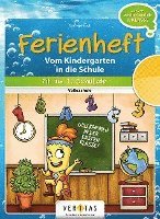 Fit ins erste Schuljahr! Ferienheft. Vom Kindergarten in die Volksschule 1