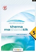 Anita Dorfmayr, August Mistlbacher, Katharina Sator, Edeltraud Schwaiger, Michaela Zillner - Thema Mathematik - Kompetenztraining - 5. Klasse, Häftad