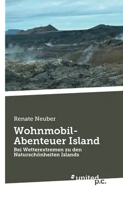 Renate Neuber - Wohnmobil-Abenteuer Island, Häftad. Tillgänglighet: Lägg i varukorg