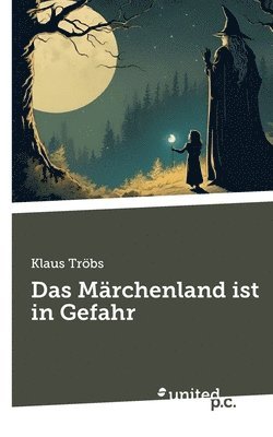 bokomslag Das Mrchenland ist in Gefahr