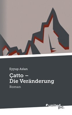 bokomslag Çatto - Die Veränderung