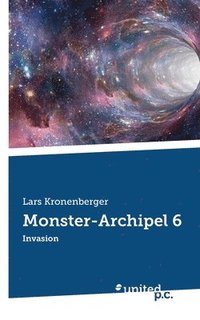 bokomslag Monster-Archipel 6: Invasion