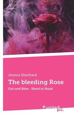 bokomslag The bleeding Rose