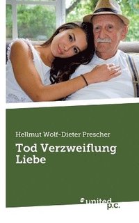 bokomslag Tod Verzweiflung Liebe