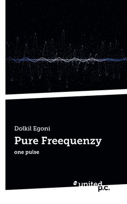 Dolkil Egoni - Pure Freequenzy, Häftad