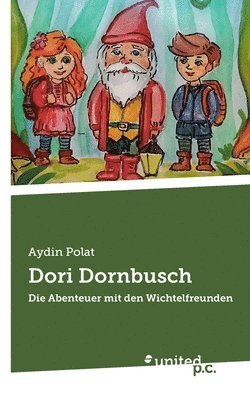 bokomslag Dori Dornbusch: Die Abenteuer mit den Wichtelfreunden