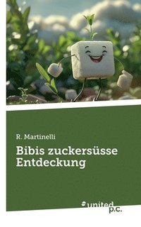 bokomslag Bibis zuckersüsse Entdeckung