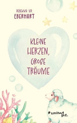 bokomslag Kleine Herzen, Große Träume