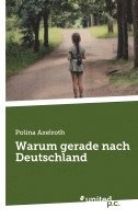 Warum gerade nach Deutschland