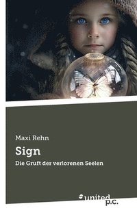 bokomslag Sign: Die Gruft der verlorenen Seelen