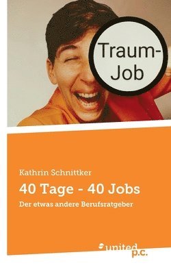 bokomslag 40 Tage - 40 Jobs