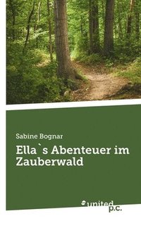 bokomslag Ella`s Abenteuer im Zauberwald