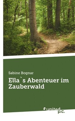 Ella`s Abenteuer im Zauberwald 1