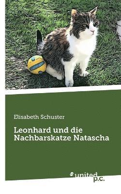 Leonhard und die Nachbarskatze Natascha