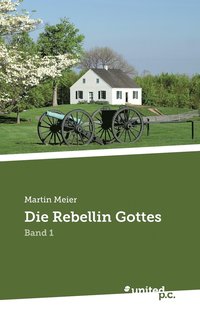 bokomslag Die Rebellin Gottes