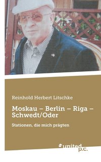 bokomslag Moskau - Berlin - Riga - Schwedt/Oder