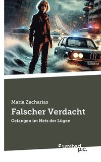 bokomslag Falscher Verdacht: Gefangen im Netz der Lügen