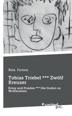 Tobias Triebel *** Zwlf Kreuzer 1