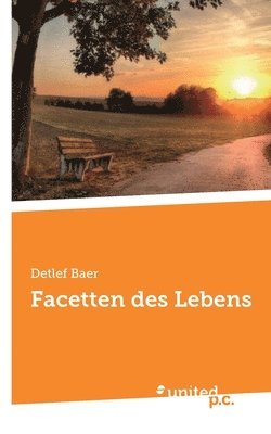 Facetten des Lebens
