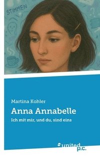 bokomslag Anna Annabelle: Ich mit mir, und du, sind eins