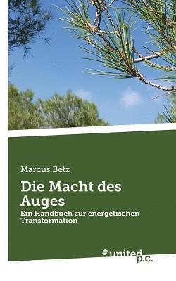 Die Macht des Auges 1