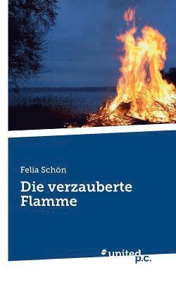 bokomslag Die verzauberte Flamme