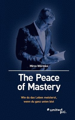 bokomslag The Peace of Mastery
