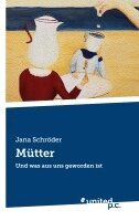 Jana Schröder - Mütter, Häftad