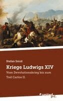 Stefan Smid - Kriege Ludwigs XIV, Inbunden