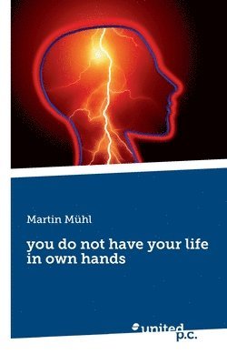 you do not have your life in own hands 1