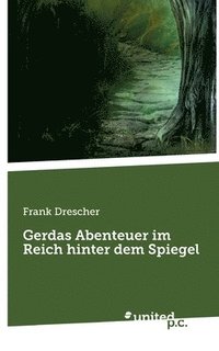 bokomslag Gerdas Abenteuer im Reich hinter dem Spiegel