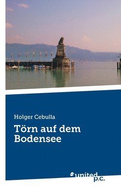 Holger Cebulla - Törn auf dem Bodensee, Häftad