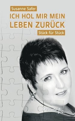 Ich hol mir mein Leben zurck - Stck fr Stck 1