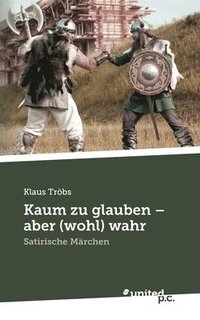 bokomslag Kaum zu glauben - aber (wohl) wahr