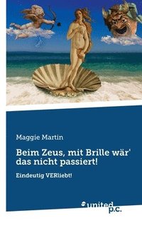 bokomslag Beim Zeus, mit Brille wr' das nicht passiert!