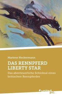 bokomslag Das Rennpferd Liberty Star