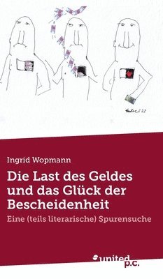 Last des Geldes und das Glück der Bescheidenheit 1