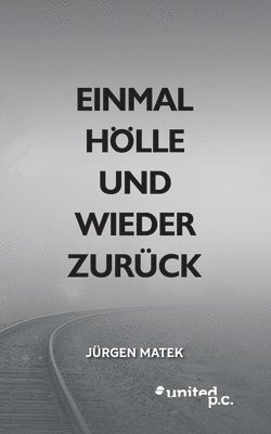 bokomslag Einmal Hölle und wieder zurück