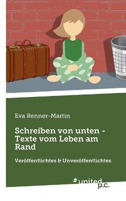 bokomslag Schreiben von unten - Texte vom Leben am Rand