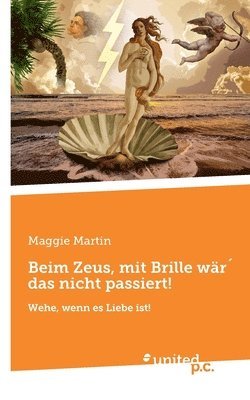 bokomslag Beim Zeus, mit Brille wär¿ das nicht passiert!