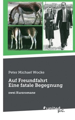 bokomslag Auf Freundfahrt Eine fatale Begegnung