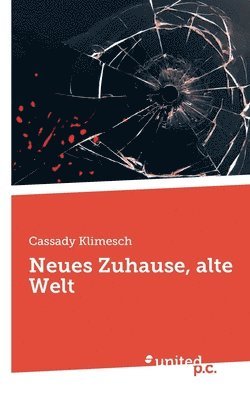 Neues Zuhause, alte Welt 1