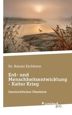 bokomslag Erd- und Menschheitsentwicklung - Kalter Krieg