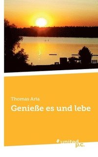 bokomslag Genieße es und lebe