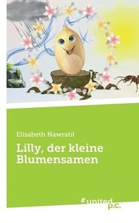 bokomslag Lilly, der kleine Blumensamen