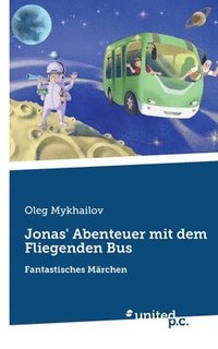 bokomslag Jonas' Abenteuer mit dem Fliegenden Bus