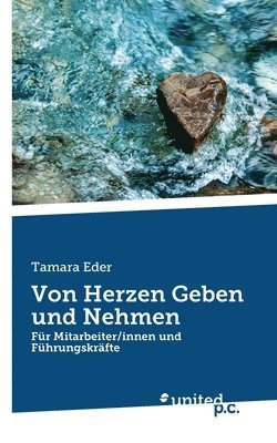 Tamara Eder - Von Herzen Geben und Nehmen, Häftad